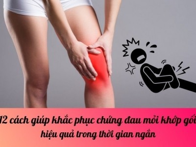 12 cách giúp khắc phục chứng đau mỏi khớp gối hiệu quả trong thời gian ngắn